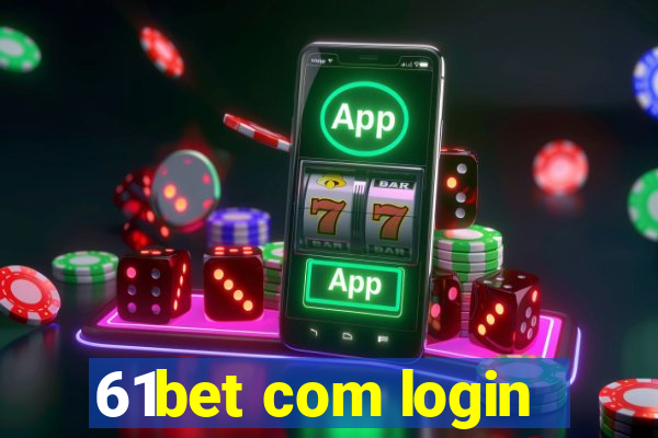 61bet com login